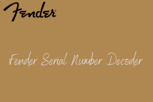 Fender Serial Number Decoder