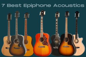 Best Epiphone Acoustic Guitar: You Can Own One For Less Than You Realize
