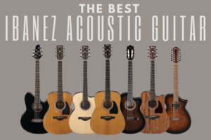 Ibanez Acoustic Guitar Review. The King Of Affordable Guitars. 7 Of The Very Best